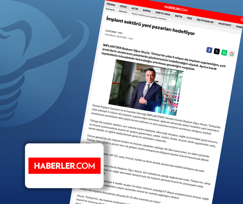 haberler.com-İmplant sektörü yeni pazarları hedefliyor