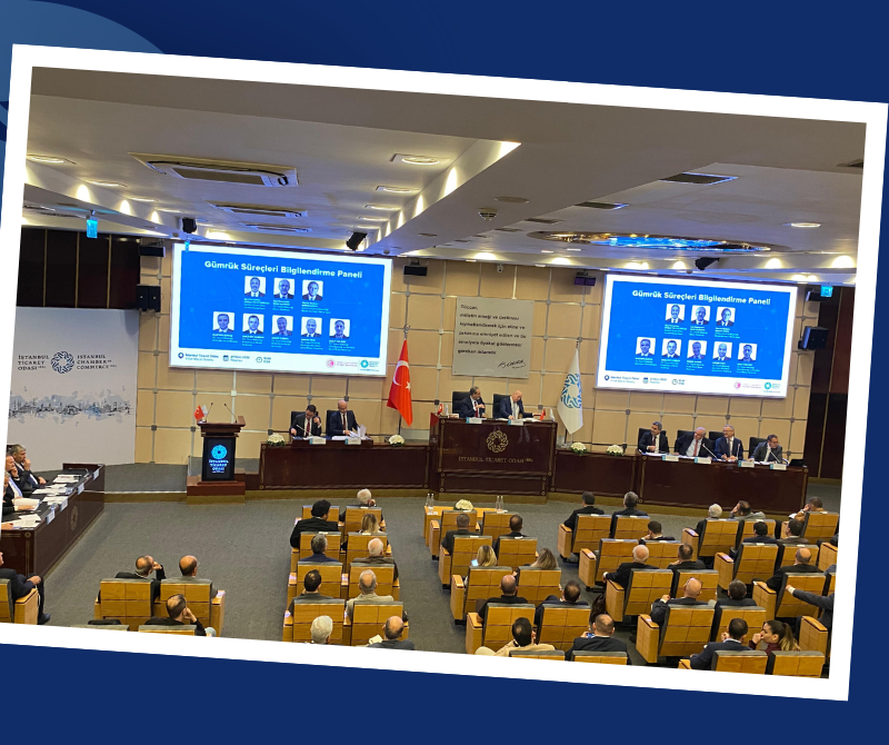 İTO Gümrük Süreçleri Bilgilendirme Paneli